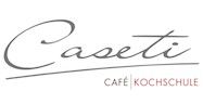 Caseti - Cafe - Kochschule - Ferienwohnungen